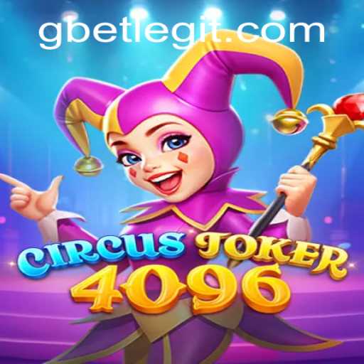 Unveiling CircusJoker4096: A Thrilling New Game Experience by Gbet